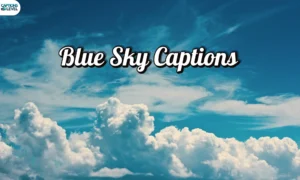 Blue Sky Captions