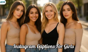 Instagram Captions For Girls