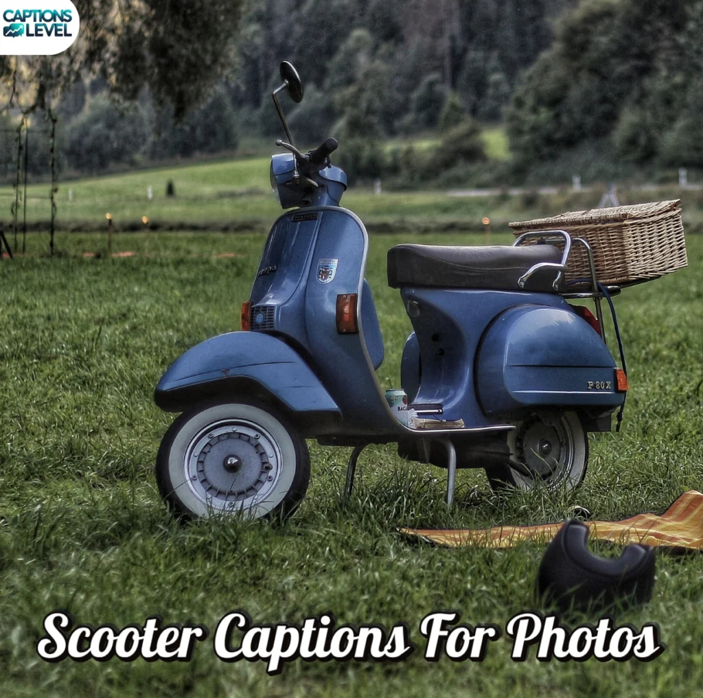 Scooter Captions For Photos