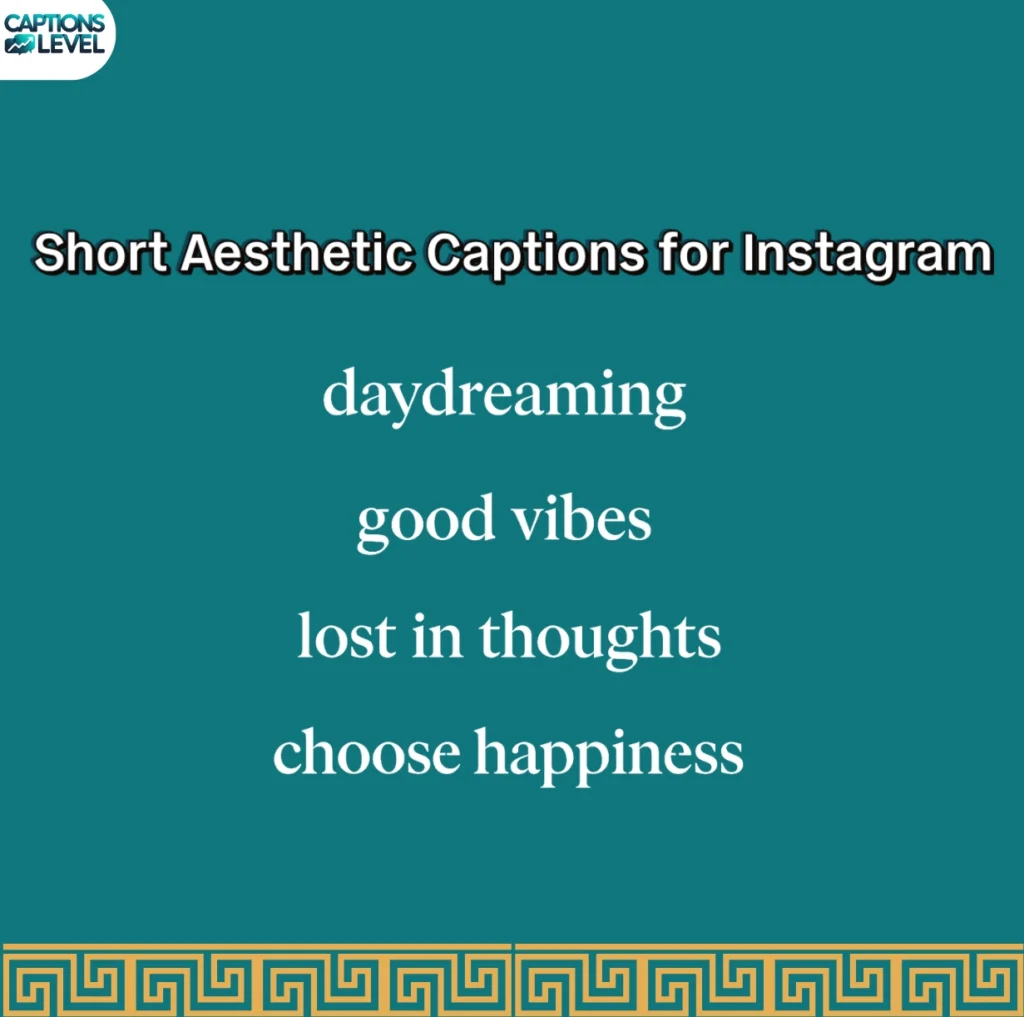 Short Aesthetic Captions for Instagram