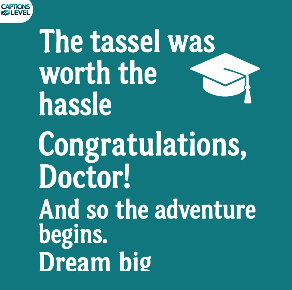 Doctor graduation captions in English